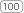 100